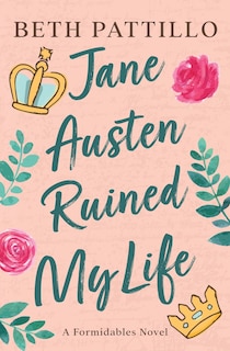 Front cover_Jane Austen Ruined My Life