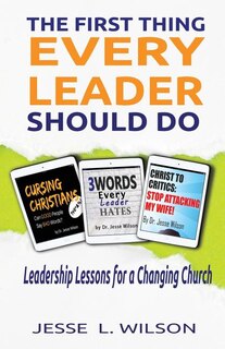 Couverture_The First Thing Every Leader Should Do