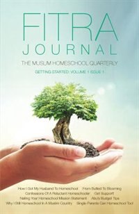 Couverture_Fitra Journal ⼁Getting Started with Muslim Homeschooling