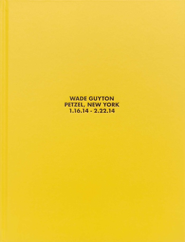 Front cover_Wade Guyton, Petzel, New York, 1.16.14 - 2.22.14