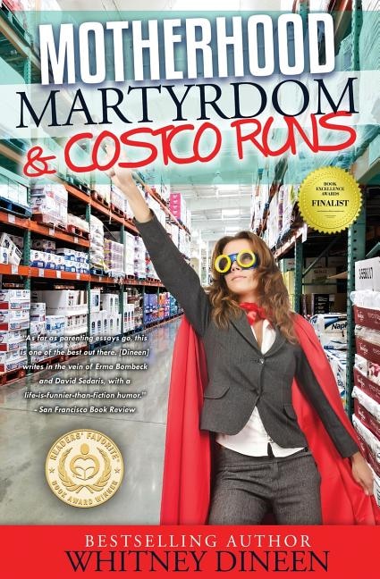 Front cover_Motherhood Martyrdom & Costco Runs