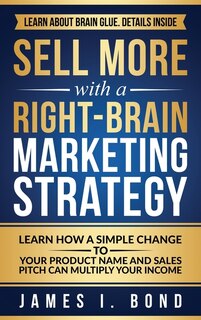 Couverture_Sell More With A Right-Brain Marketing Strategy