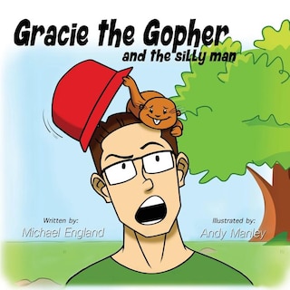 Front cover_Gracie the Gopher and the Silly Man
