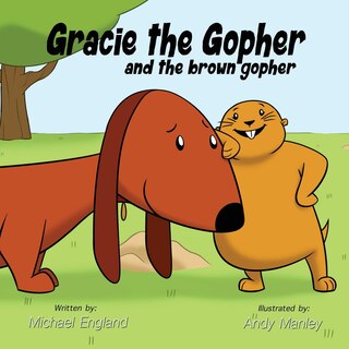 Front cover_Gracie the Gopher and the Brown Gopher