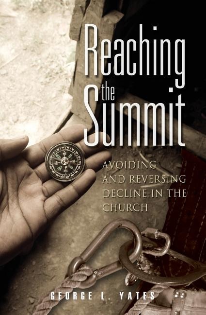 Reaching the Summit: : Avoiding & Reversing Decline in the Church