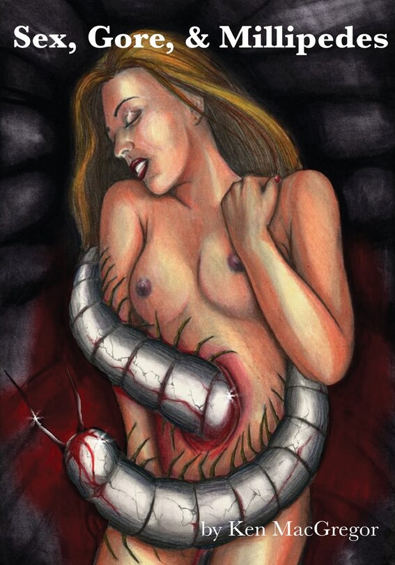 Couverture_Sex, Gore, & Millipedes