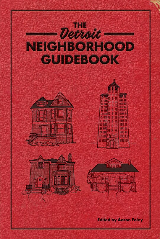 Couverture_The Detroit Neighborhood Guidebook