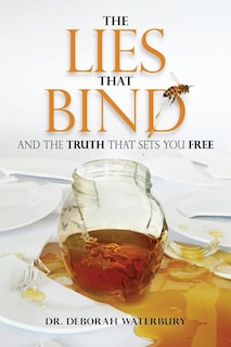 The Lies that Bind: And the Truth that Sets You Free