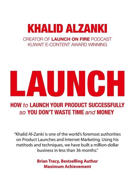 Launch: How to Launch Your Product Successfully, So You Don't Waste Time and Money