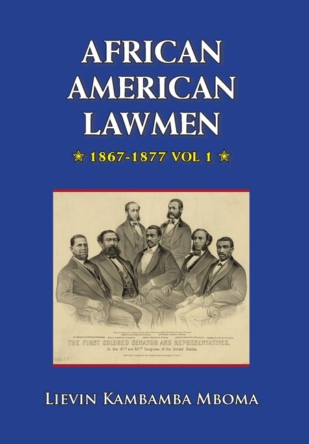 Front cover_AFRICAN AMERICAN LAWMEN, 1867-1877, vol.1