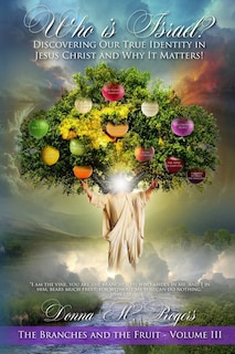 Couverture_Who is Israel? Discovering Our True Identity in Jesus Christ and Why It Matters!