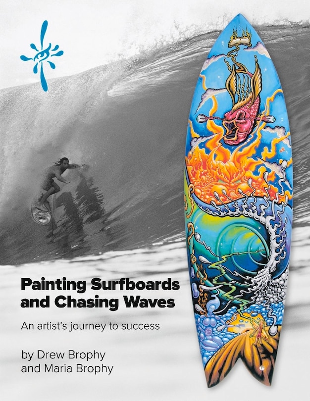 Couverture_Painting Surfboards And Chasing Waves