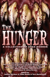 The Hunger: A Collection Of Utah Horror