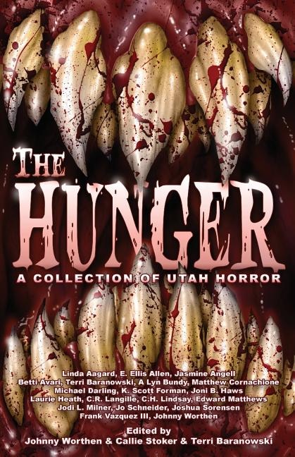 The Hunger: A Collection Of Utah Horror