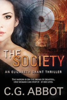 The Society: Elizabeth Grant Thrillers Book 1