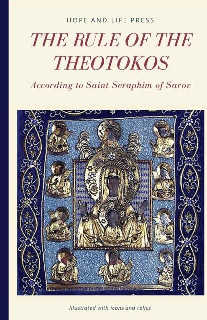 Front cover_The Rule of the Theotokos According to Saint Seraphim of Sarov