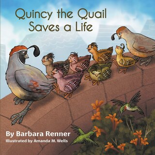 Front cover_Quincy the Quail Saves a Life