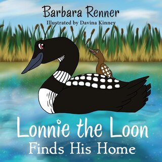 Front cover_Lonnie the Loon Finds His Home