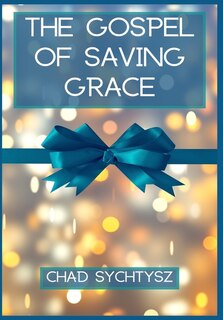 Front cover_The Gospel of Saving Grace