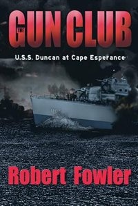 The Gun Club: U.S.S. Duncan at Cape Esperance