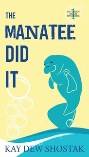 Front cover_The Manatee Did It