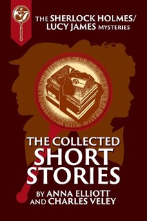 Couverture_The Collected Sherlock Holmes And Lucy James Short Stories
