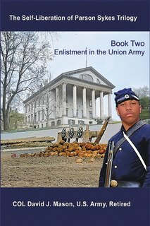 Front cover_The Self-Liberation of Parson Sykes Enlistment in the Union Army