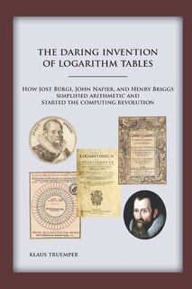 Front cover_The Daring Invention of Logarithm Tables
