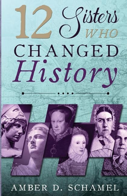 Front cover_12 Sisters Who Changed History