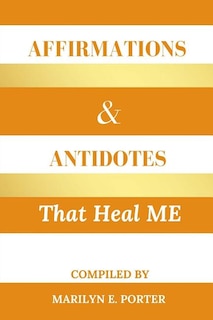 Front cover_Affirmations and Antidotes That Heal ME