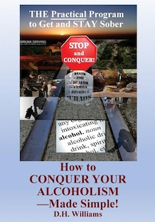 Front cover_How to Conquer Your Alcoholism - Made Simple!