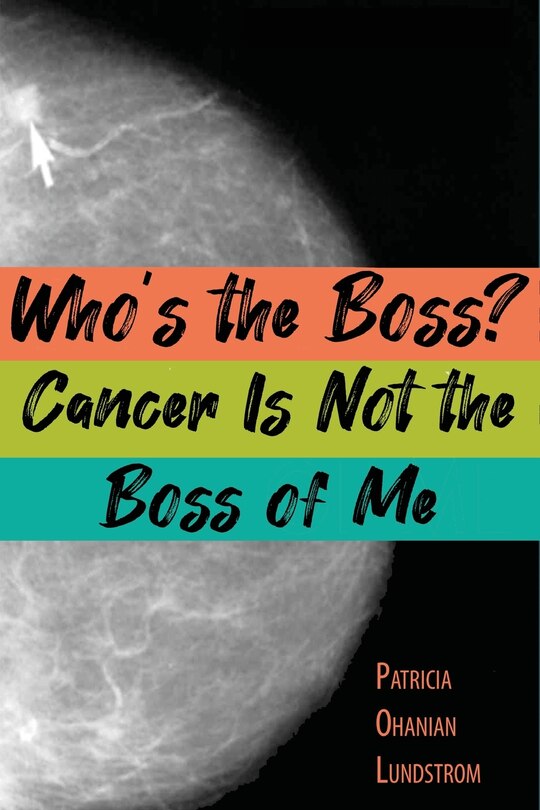 Couverture_Who's the Boss? Cancer Is Not the Boss of Me