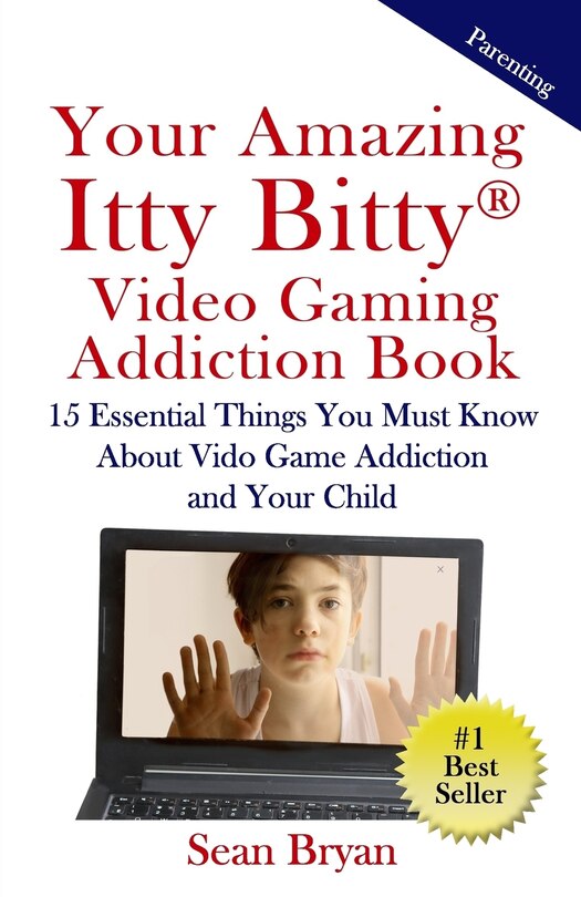 Couverture_Your Amazing Itty Bitty Video Gaming Addiction Book