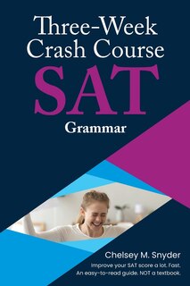 Front cover_Three Week SAT Crash Course - Grammar