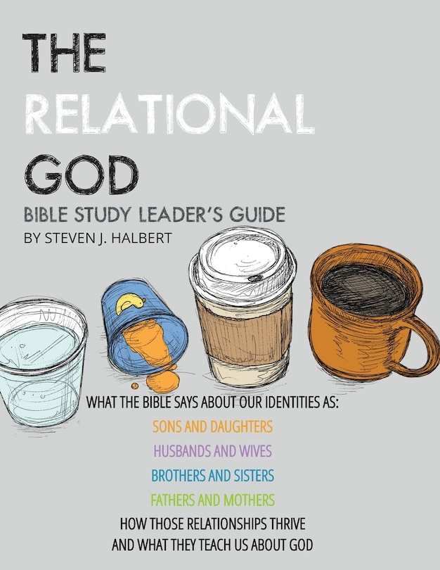 Front cover_The Relational God Bible Study Leader's Guide