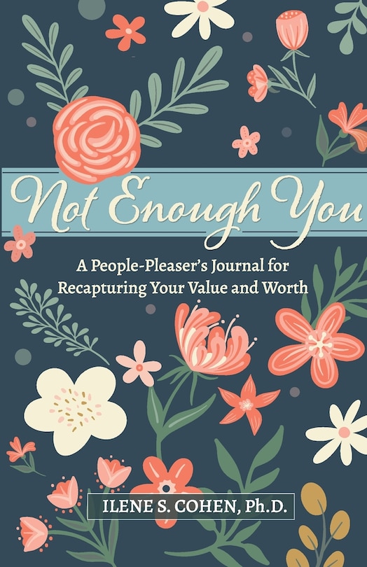 Front cover_Not Enough You - A People-Pleaser's Journal for Recapturing Your Value and Worth