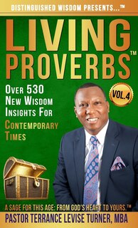 Front cover_Distinguished Wisdom Presents . . . Living Proverbs-Vol. 4