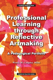 Front cover_Professional Learning through Reflective Artmaking