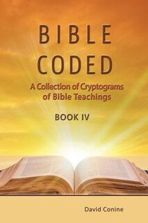 Front cover_Bible Coded Book IV