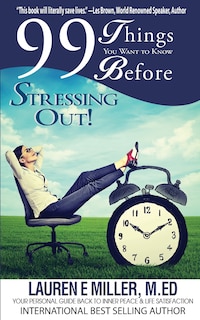 Front cover_99 Things You Want to Know Before Stressing Out!