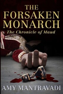 Front cover_The Forsaken Monarch