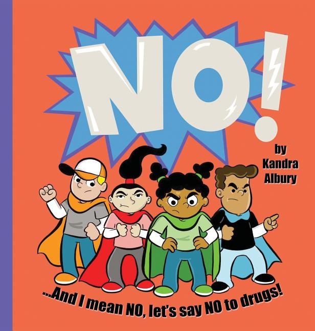 Couverture_NO! ...And I mean NO, let's say NO to drugs!