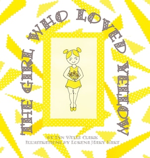 Front cover_The Girl Who Loved Yellow