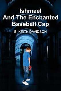 Front cover_Ishmael and The Enchanted Baseball Cap