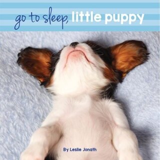 GO TO SLEEP PUPPY