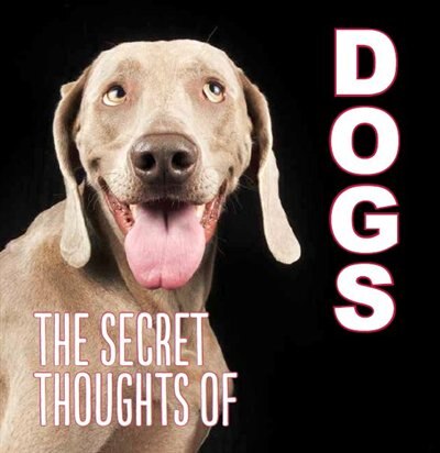 Front cover_The Secret Thoughts Of Dogs
