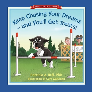 Front cover_Keep Chasing Your Dreams and You'll Get Treats!