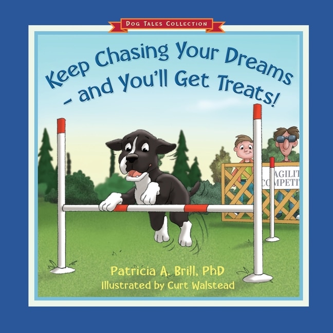 Front cover_Keep Chasing Your Dreams and You'll Get Treats!