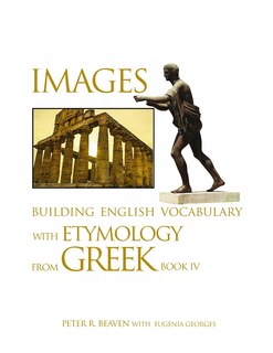Front cover_Images Building English Vocabulary with Etymology from Greek Book IV