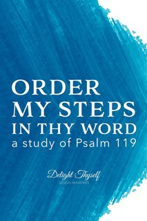 Front cover_Order My Steps In Thy Word